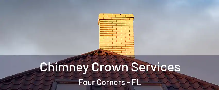 Chimney Crown Services Four Corners - FL