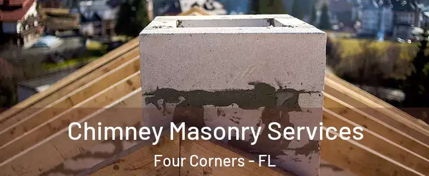  Chimney Masonry Services Four Corners - FL