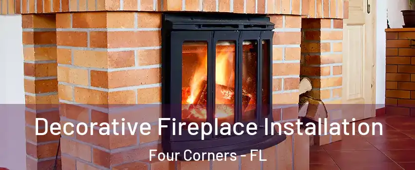  Decorative Fireplace Installation Four Corners - FL