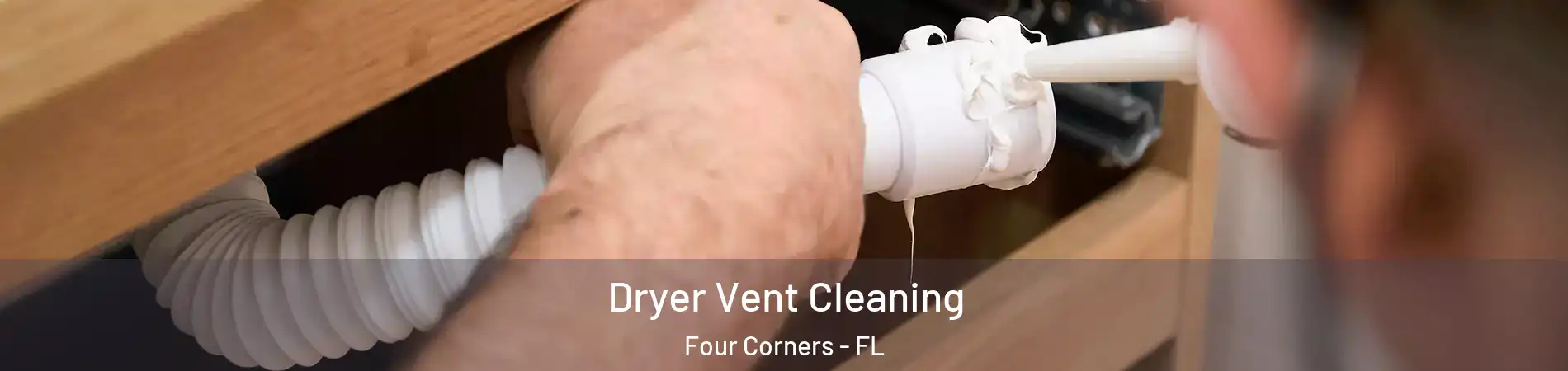  Dryer Vent Cleaning Four Corners - FL