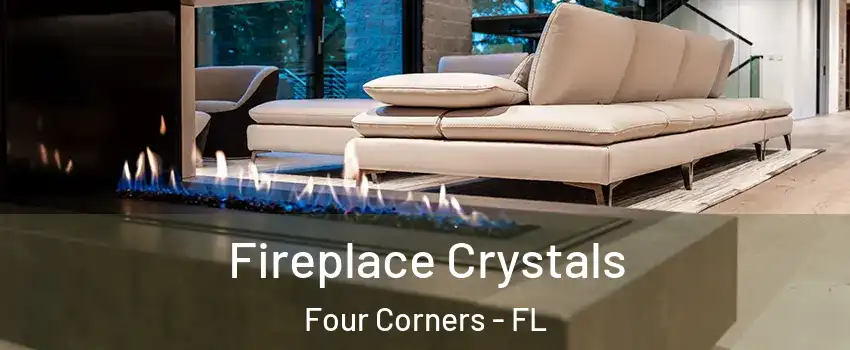  Fireplace Crystals Four Corners - FL