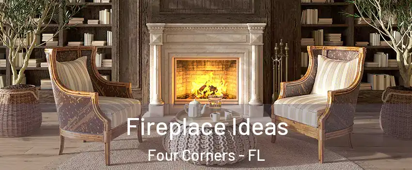  Fireplace Ideas Four Corners - FL