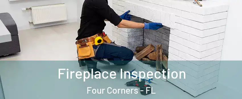 Fireplace Inspection Four Corners - FL