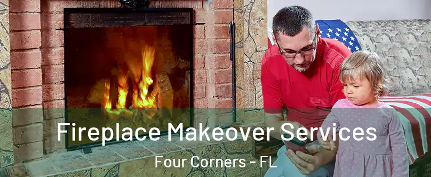  Fireplace Makeover Services Four Corners - FL