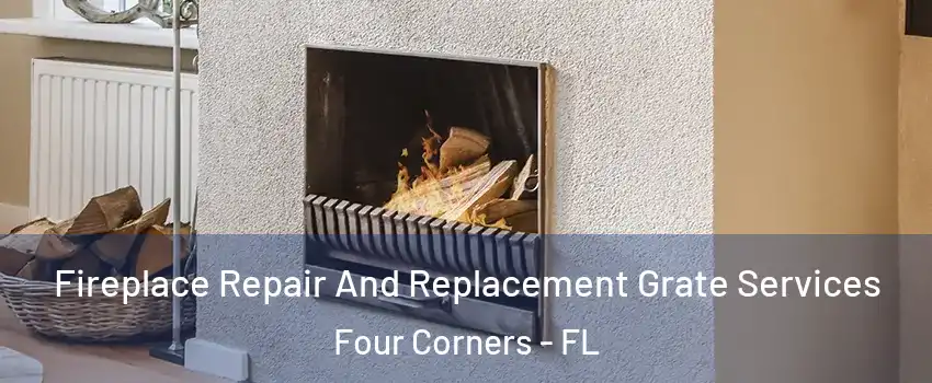 Fireplace Repair And Replacement Grate Services Four Corners - FL