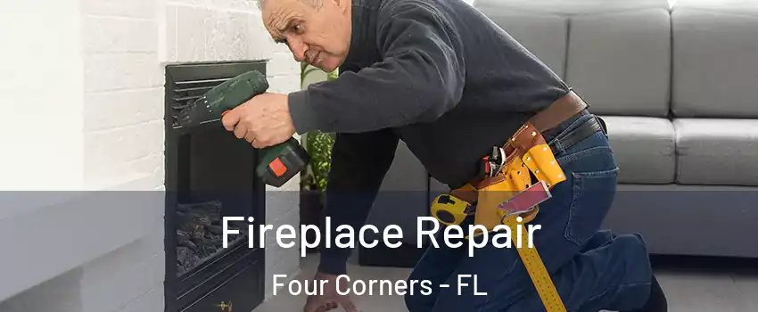  Fireplace Repair Four Corners - FL