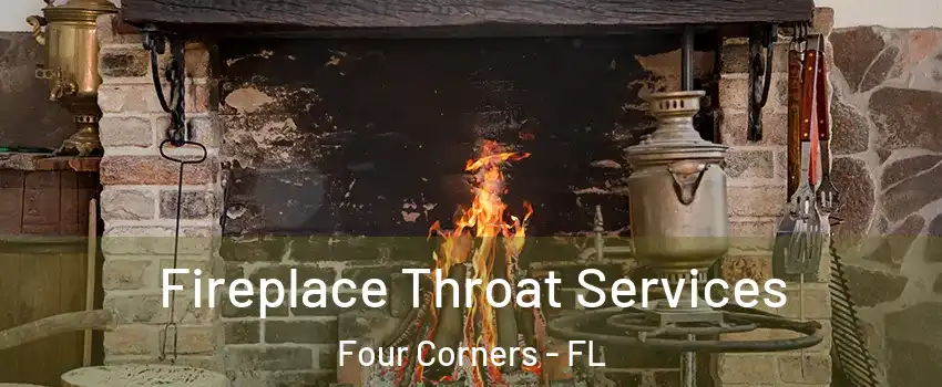  Fireplace Throat Services Four Corners - FL