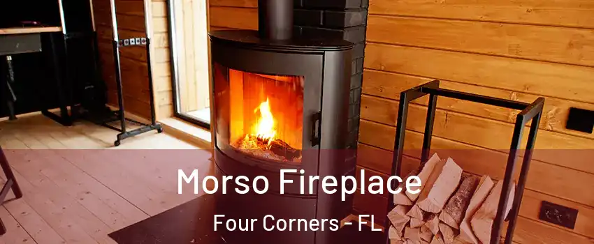  Morso Fireplace Four Corners - FL