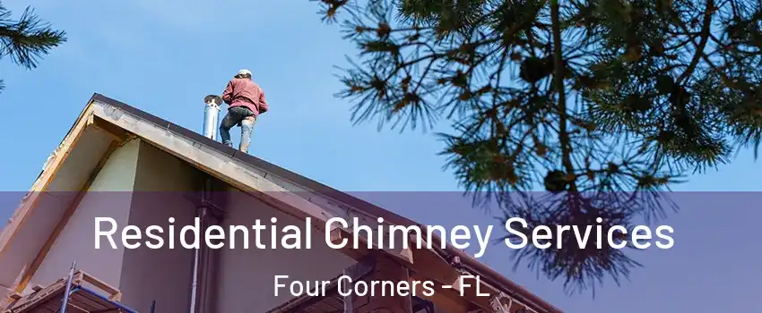  Residential Chimney Services Four Corners - FL